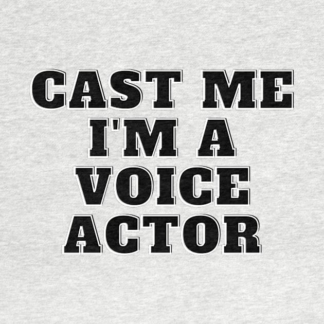 cast me i am voice actor by Fresh aus